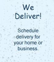 We offer convenient water delivery in the Huntington and Charleston, WV area.